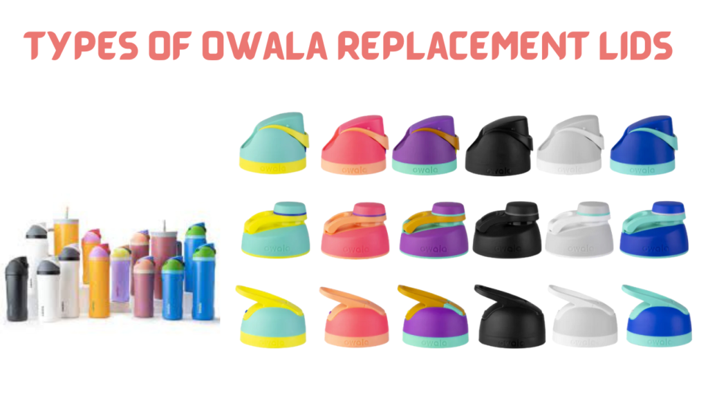 Types of Owala Replacement Lids