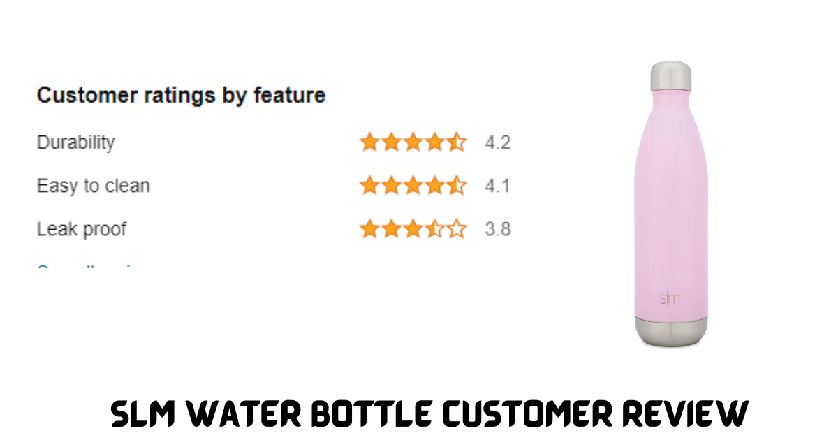 SLM Water Bottle Customer Review