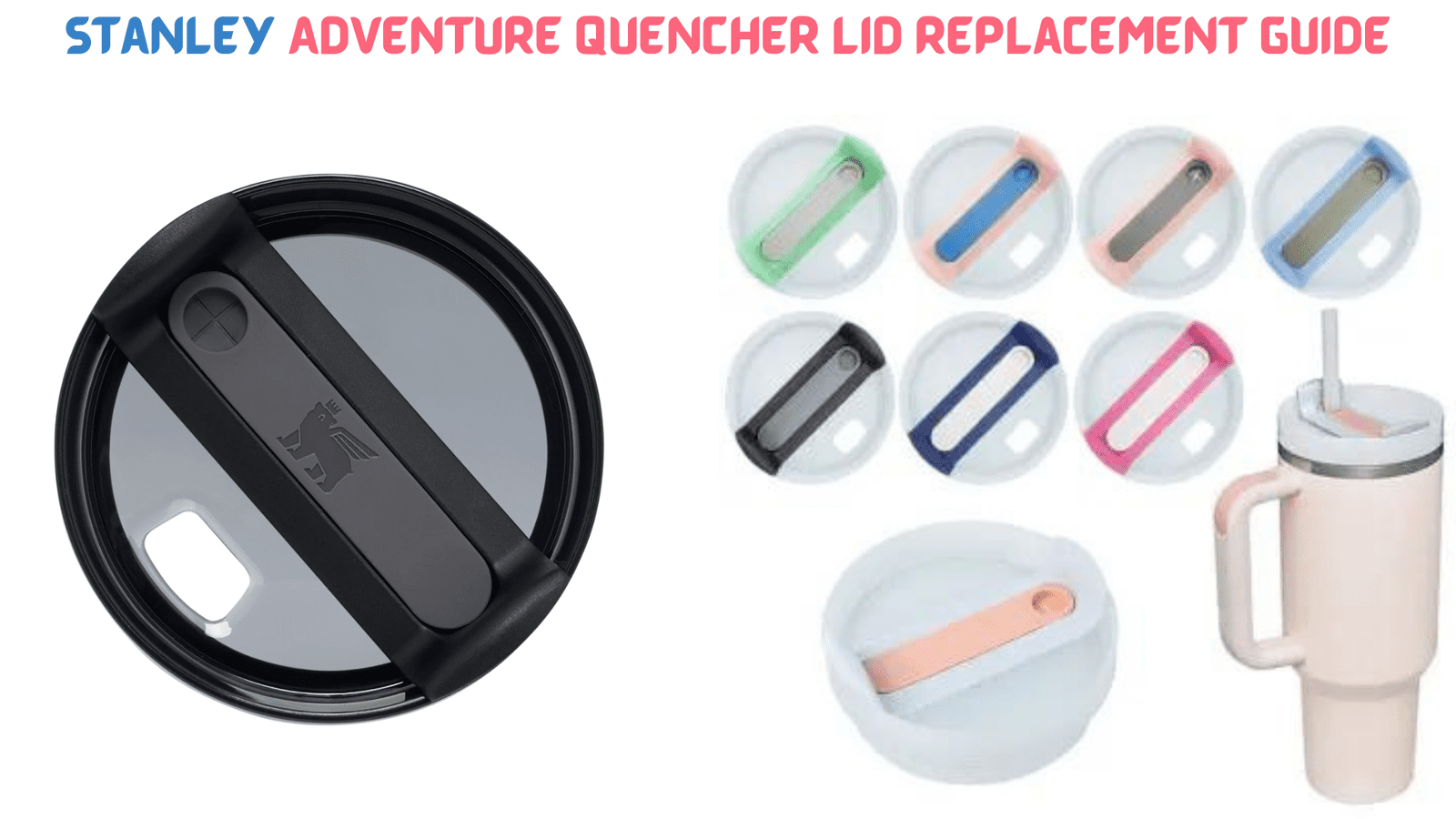 Stanley Adventure Quencher Lid Replacement Guide