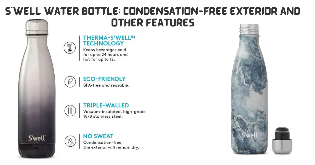 S'well Water Bottle Condensation-Free Exterior and Other Features