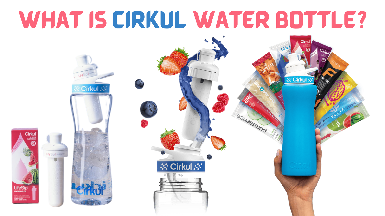 What Is Cirkul Water Bottle