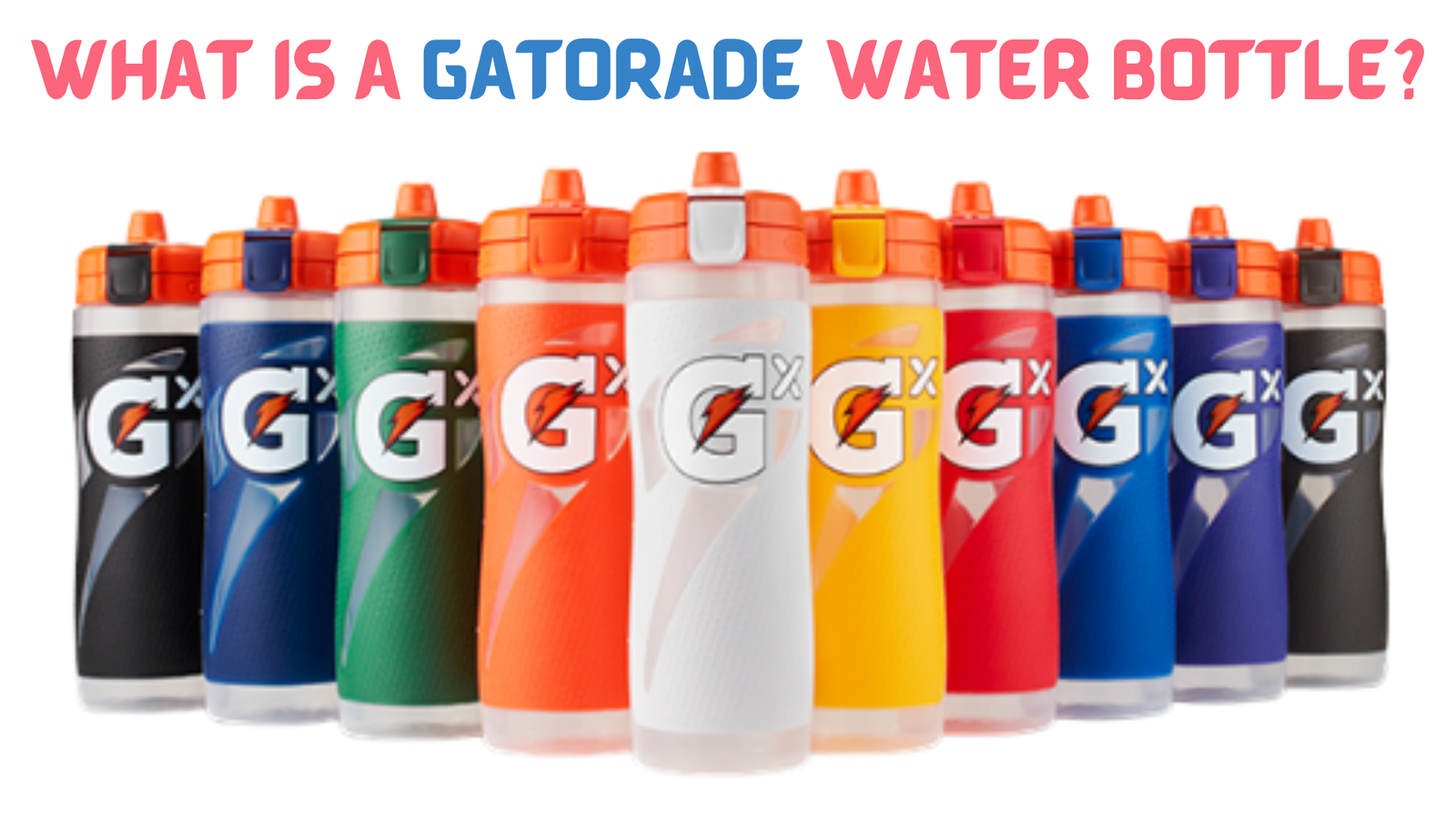 What is a Gatorade Water Bottle