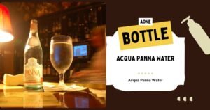 Discover the Elegance of Acqua Panna Water