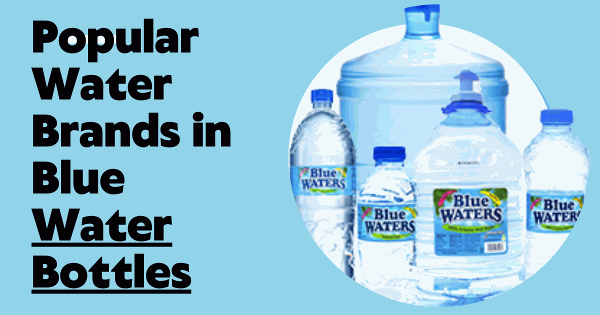 Popular Water Brands in Blue Water Bottles