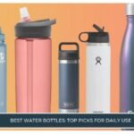 Best Water Bottles Top Picks for Daily Use