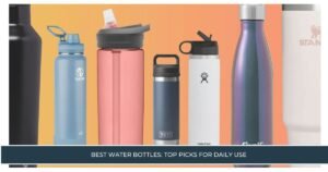 Best Water Bottles Top Picks for Daily Use