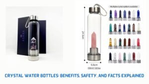 Crystal Water Bottles: Benefits, Safety, and Facts Explained